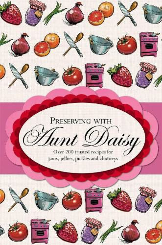 Preserving with Aunt Daisy